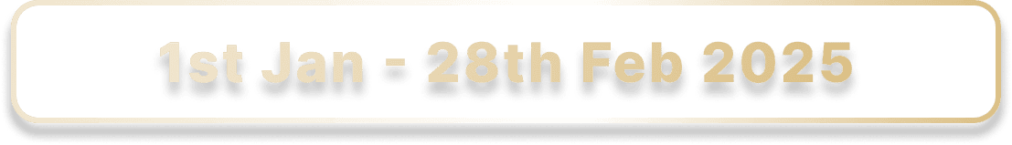 1st Jan - 28th Feb 2025