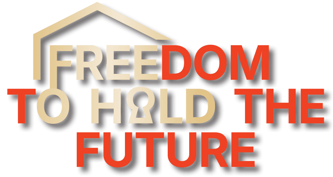 Freedom to Hold the Future